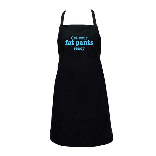Apron - Get Your Fat Pants Ready