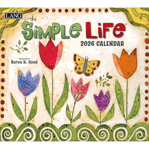 2026 Lang Calendar Simple Life by Karen H Good