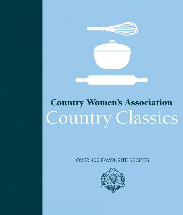 Cookbook : CWA Country Classics Over 400 Favorite Recipes