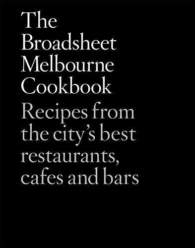 Cookbook : Broadsheet Melbourne Cookbook