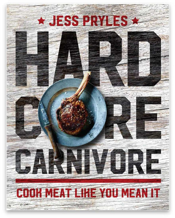 Cookbook : Hardcore Carnivore Book - Jess Pryles