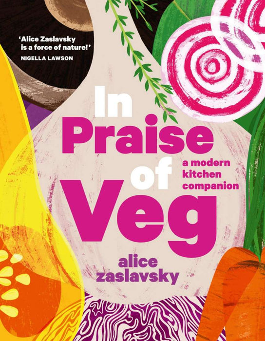 Cookbook: In Praise of Veg - Alice Zaslavsky