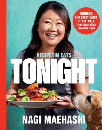 Cookbook : Recipetin Eats Tonight - Nagi Maehashi