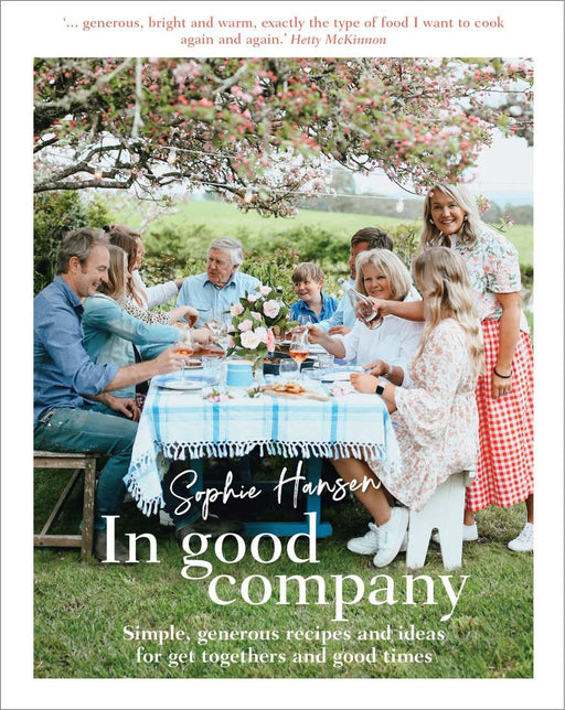 Cookbook : In Good Company - Sophie Hansen