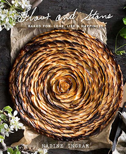 Cookbook : Flour & Stone - Nadine Ingram